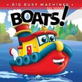 Boats (Big Busy Machines Board Book) (6x6)