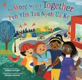 More We Get Together (Hmong/English) ( Step Inside a Story Bilingual )
