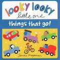 Things That Go! (Looky Looky Little One) (Board Book)