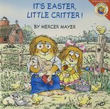 It's Easter Little Critter! (New Adventures of Mercer Mayer's Little Critter)