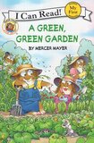 Green Green Garden ( Little Critter ) ( I Can Read Book: My First Shared Reading )