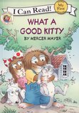 What a Good Kitty ( Little Critter) ( I Can Read Book: My First Shared Reading )