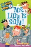 Mrs Lilly Is Silly ( My Weirder School #03 )