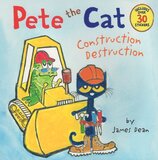Pete the Cat Construction Destruction ( Pete the Cat 8x8 )