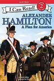 Alexander Hamilton: A Plan for America ( I Can Read Level 2 )