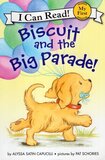 Biscuit and the Big Parade! (I Can Read: My First Shared Reading)
