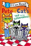 Pete the Cat's Trip to the Supermarket (I Can Read Level 1)