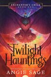 Twilight Hauntings ( Enchanter's Child #01 )