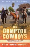 Compton Cowboys: And the Fight to Save Their Horse Ranch (Young Readers Edition)
