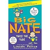 Big Nate: Twice the Tude (2 Books In 1)