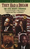 They Had a Dream: The Civil Rights Struggle from Frederick Douglass to Marcus Garvey to Martin Luther King Jr and Malcolm X (Epoch Biographies)