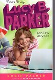 Take My Advice ( Yours Truly Lucy B Parker #04 )