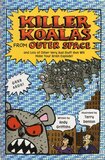 Killer Koalas from Outer Space and Lots of Other Very Bad Stuff That Will Make Your Brain Explode! (Graphic)
