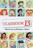 Classroom 13: 3 Books in 1! ( Classroom 13 )