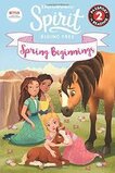 Spring Beginnings (Spirit Riding Free) (Passport to Reading Level 2)