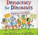 Democracy for Dinosaurs A Guide for Young Citizens ( Dino Tales: Life Guides for Families )