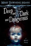 Deep and Dark and Dangerous (B)