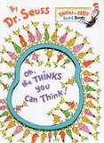Oh the Thinks You Can Think! ( Bright and Early Board Books )