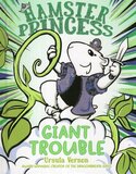Giant Trouble (Hamster Princess #04)