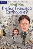What Was the San Francisco Earthquake? ( What Was... )