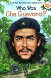 Who Was Che Guevara? ( Who Was? )