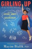 Girling Up: How to Be Strong Smart and Spectacular (Paperback)