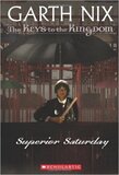 Superior Saturday ( Keys to the Kingdom #06 )