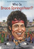 Who Is Bruce Springsteen? ( Who Was...? )