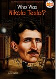 Who Was Nikola Tesla? ( Who Was...? )