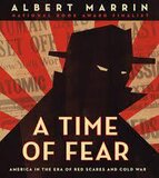 Time of Fear: America in the Era of Red Scares and Cold War