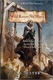 Wild Rover No More: Being the Last Recorded Account of the Life and Times of Jacky Faber ( Bloody Jack Adventures )