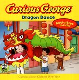 Curious George Dragon Dance: Curious about Chinese New Year (Curious George 8x8)