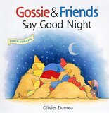 Gossie and Friends Say Good Night ( Gossie and Friends )