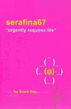 Serafina67 Urgently Requires Life