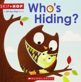 Who's Hiding? (Skip Hop) (Lift the Flap Board Book)