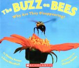 Buzz on Bees: Why Are They Disappearing?
