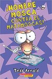 Hombre Mosca Contra El Matamoscas! ( Fly Guy vs the Flyswatter! ) ( Scholastic en Espanol)