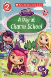 Day at Charm School ( Little Charmers ) ( Scholastic Reader Level 2 )