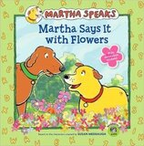 Martha Says It with Flowers ( Martha Speaks 8x8 ) 