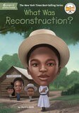 What Was Reconstruction? (What Was?)
