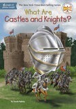 What Are Castles and Knights? (What Was?)