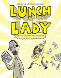 Lunch Lady and the Author Visit Vendetta (Lunch Lady #03)