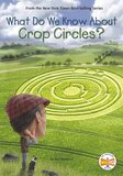 What Do We Know about Crop Circles? (What Do We Know About?)