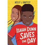 Isaiah Dunn Saves the Day (Isaiah Dunn)