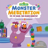 Try Try Again Two Headed Monster!: Sesame Street Monster Meditation in Collaboration with Headspace (Monster Meditation)