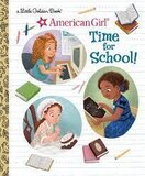 Time for School! (American Girl) (Little Golden Book)