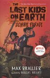 Last Kids on Earth and the Zombie Parade ( Last Kids on Earth #02 )
