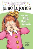 Junie B Jones and Her Big Fat Mouth ( Junie B Jones #03 )