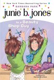Junie B Jones Is a Beauty Shop Guy ( Junie B Jones #11 )
