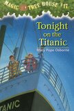 Tonight on the Titanic ( Magic Tree House #17 ) (Random)